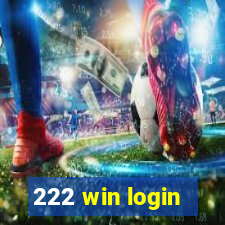 222 win login